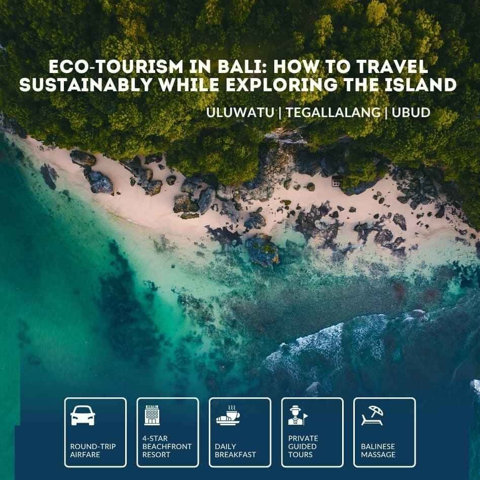 Eco-Tourism in Bali: How to Travel Sustainably While Exploring the Island Fly-For-Holidays