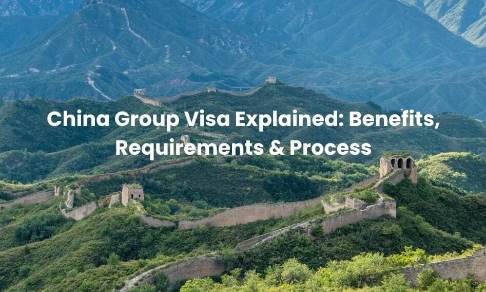 China Group Visa Explained: Benefits, Requirements & Process Fly-For-Holidays